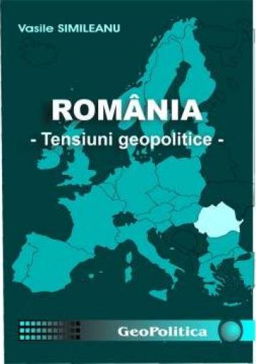Carte, Romania - Tensiuni Geopolitice