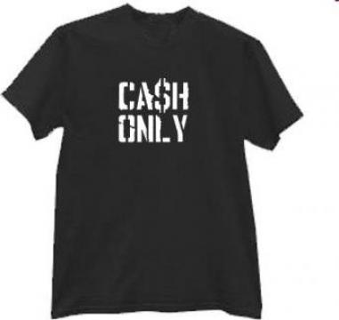 Tricou Cash Only