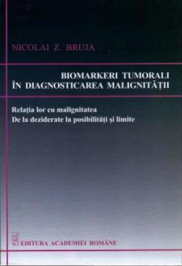 Carte, Biomarkeri Tumorali in Diagnosticarea Malignitatii de la Editura Etna Srl.