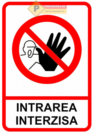 Indicatoare pentru intrarea interzisa