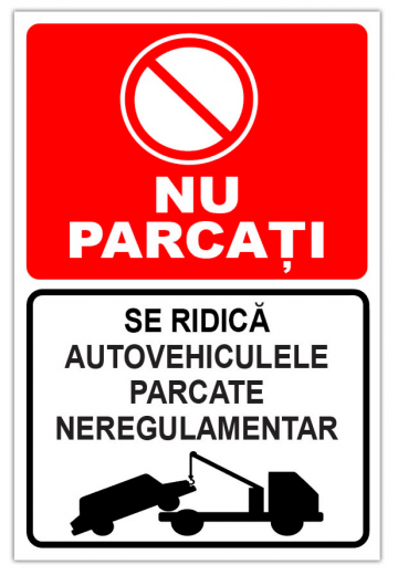 Indicator de interzicere nu parcati se ridica autovehiculele