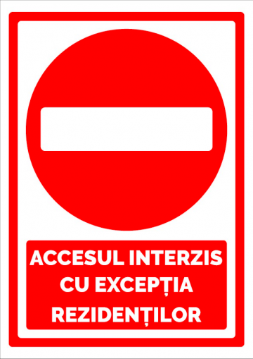 Indicator pentru accesul interzis cu exceptia rezidentilor