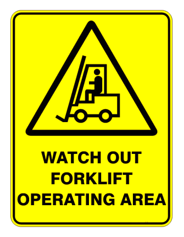 Semn Sign watch out forklift operating area de la Prevenirea Pentru Siguranta Ta G.I. Srl