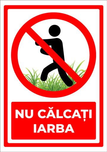 Semn pentru nu calcati pe iarba de la Prevenirea Pentru Siguranta Ta G.I. Srl