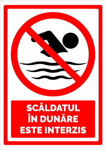 Semn pentru scaldatul in Dunare este interzis de la Prevenirea Pentru Siguranta Ta G.I. Srl