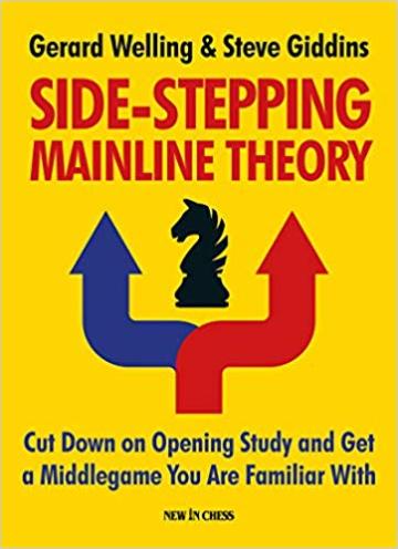 Carte, Side-Stepping Mainline Theory - Gerard Welling de la Chess Events Srl