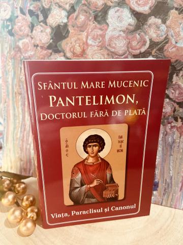 Carte, Sfantul Pantelimon viata paraclisul si canonul