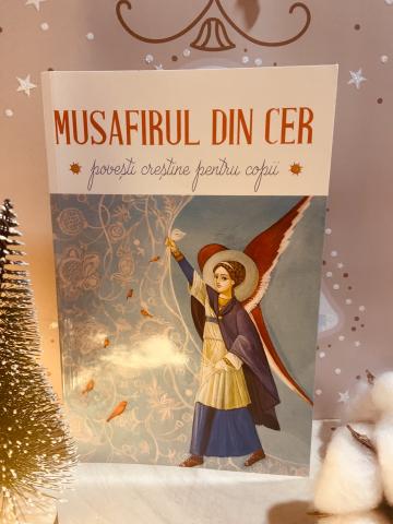 Carte, Musafirul din cer povesti crestine pentru copii de la Candela Criscom Srl.
