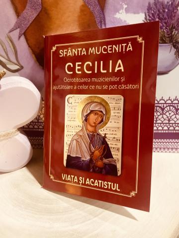 Carte, Viata si acatistul Sfintei Mucenite Cecilia