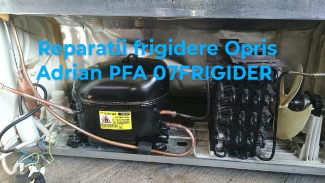 Reparatii frigidere de la Opris M. Adrian Persoana Fizica Autorizata