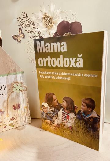 Carte, Mama ortodoxa dezvoltarea fizica si duhovniceasca de la Candela Criscom Srl.