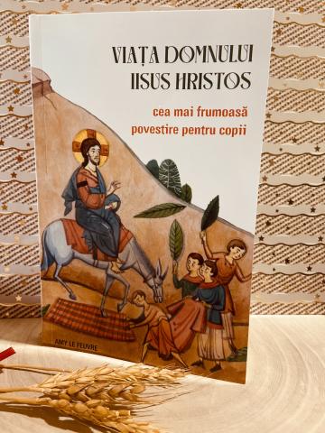 Carte, Viata Domnului Iisus Hristos cea mai frumoasa de la Candela Criscom Srl.