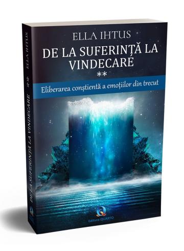 Carte, De la suferinta la vindecare - vol.II
