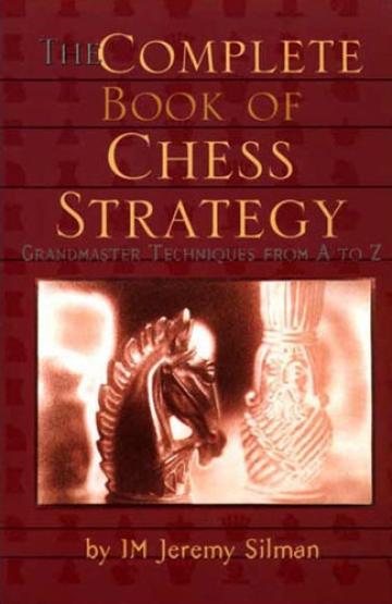Carte, The Complete Book of Chess Strategy Jeremy Silman