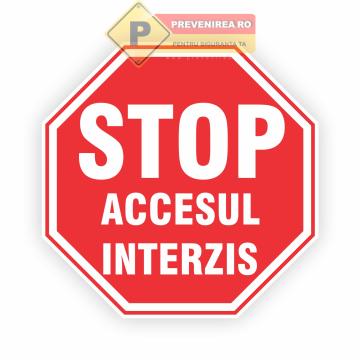 Semn stop acces interzis de la Prevenirea Pentru Siguranta Ta G.I. Srl