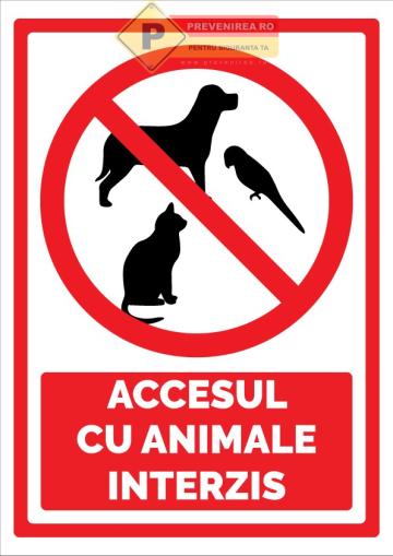 Semn Accesul cu Animale Interzis
