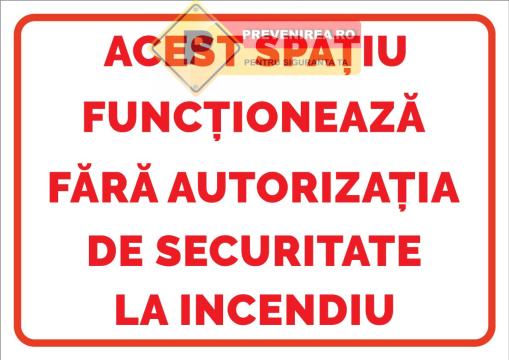Semn informativ Spatiu fara autorizatie PSI de la Prevenirea Pentru Siguranta Ta G.I. Srl